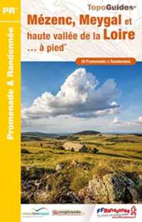 MEZENC, MEYGAL ET HAUTE VALLEE DE LA LOIRE A PIED - REF. P435 (PR)