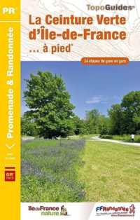 LA CEINTURE VERTE D'ILE-DE-FRANCE A PIED - REF. RE24 (PR)