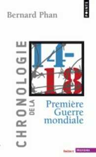 CHRONOLOGIE DE LA PREMIERE GUERRE MONDIALE (POINTS HISTOIRE)