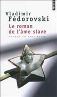 LE ROMAN DE L AME SLAVE (POINTS DOCUMENT)