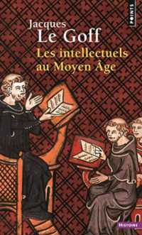 LES INTELLECTUELS AU MOYEN AGE (POINTS HISTOIRE)