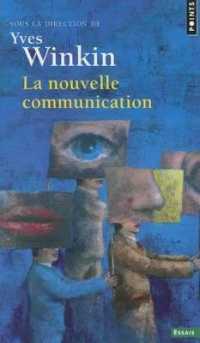 LA NOUVELLE COMMUNICATION (POINTS ESSAIS)