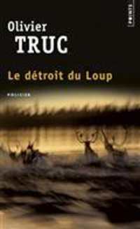 オリヴィエ・トリュック『白夜に沈む死』（原書）<br>LE DETROIT DU LOUP (POINTS POLICIERS)