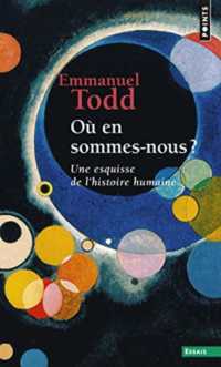 エマニュエル・トッド『我々はどこから来て、今どこにいるのか？』（原書）<br>OU EN SOMMES-NOUS ? - UNE ESQUISSE DE L'HISTOIRE HUMAINE (POINTS ESSAIS)