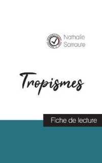 TROPISMES DE NATHALIE SARRAUTE (FICHE DE LECTURE ET ANALYSE COMPLETE DE L'OEUVRE) (COMPRENDRE LA L)
