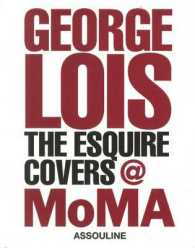 George Lois : The Esquire Cover at MOMA / Lois, George (ART