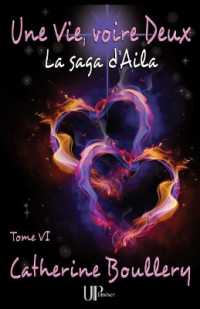 Une Vie, voire Deux (Saga d'aila)