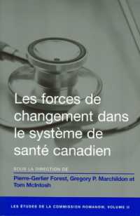 Les Forces de Changement Dans Le Syst�me de Sant� Canadien (�tudes de la Commission Romanow)