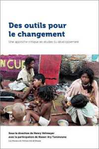 DES OUTILS POUR LE CHANGEMENT - UNE APPROCHE CRITIQUE EN ETUDES DU DEVELOPPEMENT (ETUDES EN DEVEL)