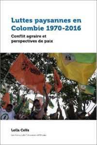 LUTTES PAYSANNES EN COLOMBIE 1970-2016 - CONFLIT AGRAIRE ET PERSPECTIVES DE PAIX (ETUDES EN DEVEL)