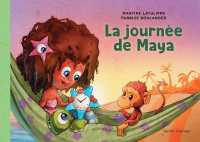 La Journée de Maya (Les Mondes de Maya)
