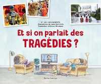 Et Si on Parlait Des Tragédies ? (Et Si on Parlait De...?)