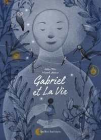 Gabriel Et La Vie (Dans La Vie)