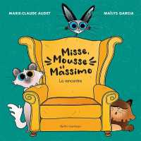 Misse, Mousse Et Massimo : La Rencontre