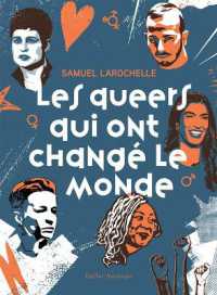Les Queers Qui Ont Changé Le Monde