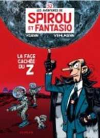 SPIROU ET FANTASIO - TOME 52 - LA FACE CACHEE DU Z (SPIROU ET FANTASIO)