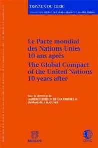 LE PACTE MONDIAL DES NATIONS UNIES 10 ANS APRES / THE GLOBAL COMPACT OF THE UNITED NATIONS 10 ... -