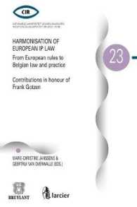 HARMONISATION OF EUROPEAN IP LAW - FROM EUROPEAN RULES TO BELGIAN LAW AND PRACTICE