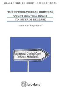 THE INTERNATIONAL CRIMINAL COURT AND THE RIGHT TO INTERIM RELEASE (COL DT INTERNAT)