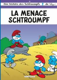 LES SCHTROUMPFS LOMBARD - TOME 20 - LA MENACE SCHTROUMPF (LES SCHTROUMPFS LOMB)