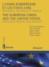 L'union Europeenne et les Etats-unis / the European Union and the United States : Processus, Politiques et Projets / Processes, Policies, and Projects