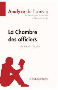 LA CHAMBRE DES OFFICIERS DE MARC DUGAIN (ANALYSE DE L'OEUVRE) - ANALYSE COMPLETE ET RESUME DETAILLE