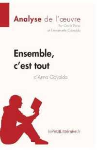 ENSEMBLE, C'EST TOUT D'ANNA GAVALDA (ANALYSE DE L'OEUVRE) - ANALYSE COMPLETE ET RESUME DETAILLE DE L