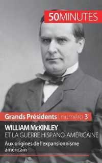 WILLIAM MCKINLEY ET LA GUERRE HISPANO-AMERICAINE - AUX ORIGINES DE L'EXPANSIONNISME AMERICAIN