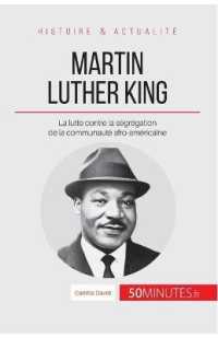 MARTIN LUTHER KING - LA LUTTE CONTRE LA SEGREGATION DE LA COMMUNAUTE AFRO-AMERICAINE