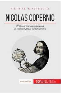 NICOLAS COPERNIC - L'HELIOCENTRISME AUX SOURCES DE L'ASTROPHYSIQUE CONTEMPORAINE