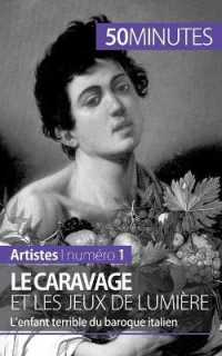 LE CARAVAGE ET LES JEUX DE LUMIERE - L'ENFANT TERRIBLE DU BAROQUE ITALIEN