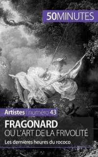 FRAGONARD OU L'ART DE LA FRIVOLITE - LES DERNIERES HEURES DU ROCOCO
