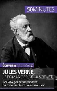 JULES VERNE, LE ROMANCIER DE LA SCIENCE - LES VOYAGES EXTRAORDINAIRES OU COMMENT INSTRUIRE EN AMUSAN