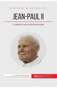 JEAN-PAUL II - UN PAPE A LA RENCONTRE DES PEUPLES