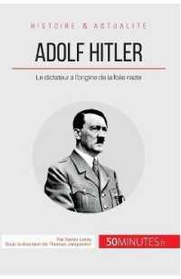 ADOLF HITLER - LE DICTATEUR A L'ORIGINE DE LA FOLIE NAZIE