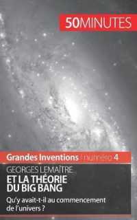 GEORGES LEMAITRE ET LA THEORIE DU BIG BANG - QU'Y AVAIT-T-IL AU COMMENCEMENT DE L'UNIVERS ?