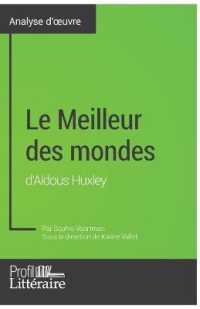 LE MEILLEUR DES MONDES D'ALDOUS HUXLEY (ANALYSE APPROFONDIE) - APPROFONDISSEZ VOTRE LECTURE DES ROMA