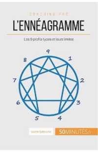 L'ENNEAGRAMME - LES 9 PROFILS TYPES ET LEURS LIMITES