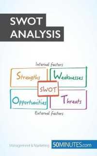 THE SWOT ANALYSIS - A KEY TOOL FOR DEVELOPING YOUR BUSINESS STRATEGY