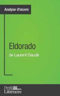 ELDORADO DE LAURENT GAUDE (ANALYSE APPROFONDIE) - APPROFONDISSEZ VOTRE LECTURE DES ROMANS CLASSIQUES