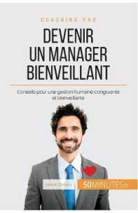 DEVENIR UN MANAGER BIENVEILLANT - CONSEILS POUR UNE GESTION HUMAINE CONGRUENTE ET BIENVEILLANTE