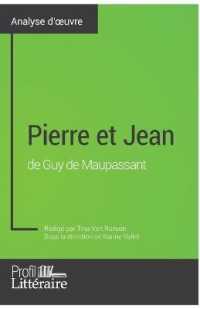 PIERRE ET JEAN DE GUY DE MAUPASSANT (ANALYSE APPROFONDIE) - APPROFONDISSEZ VOTRE LECTURE DES ROMANS