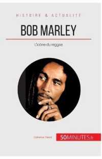 BOB MARLEY - L'ICONE DU REGGAE