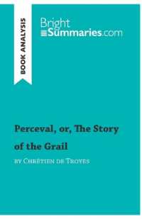 PERCEVAL, OR, THE STORY OF THE GRAIL BY CHRETIEN DE TROYES (BOOK ANALYSIS) - DETAILED SUMMARY, ANALY