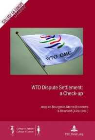 WTO Dispute Settlement: a Check-up (Cahiers du Collège d'Europe / College of Europe Studies .19) （2017. 170 S. 220 mm）