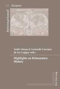 Highlights on Reinsurance History (Enjeux internationaux / International Issues .42) （2017. 176 S. 220 mm）