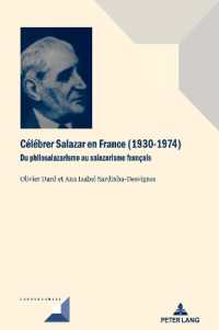 Célébrer Salazar en France (1930-1974) : Du philosalazarisme au salazarisme français (Convergences .90) （2018. 334 S. 229 mm）