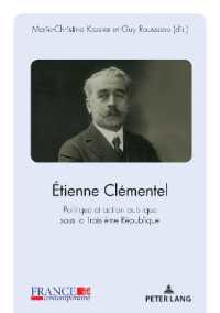 Étienne Clémentel (1864-1936) : Politique et action publique sous la Troisième République (France contemporaine .6) （2018. 470 S. 210 mm）