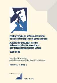 Confrontations au national-socialisme dans l'Europe francophone et germanophone (1919-1949) / Auseinandersetzungen mit d (Convergences .93) （2018. 266 S. 225 mm）