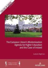 The European Union's Modernisation Agenda for Higher Education and the Case of Ireland : Dissertationsschrift (Cahiers du Collège d'Europe / College of Europe Studies .20) （2017. 274 S. 210 mm）